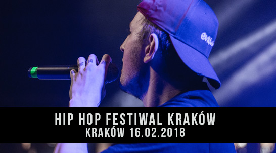 Hip Hop Festiwal Kraków, Klub Studio 16.02.2018